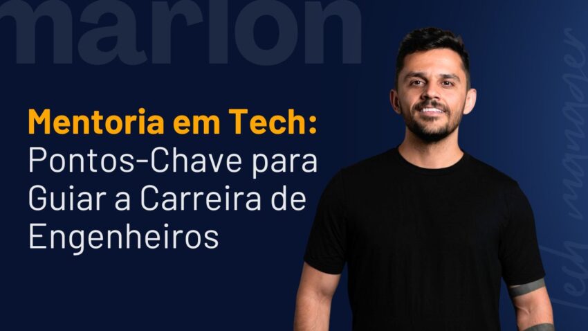 mentoria-tech-pontos-chave-carreira-engenheiros